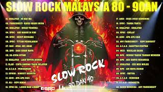 LAGU SLOW ROCK LEGENDA MALAYSIA - LAGU ROCK KAPAK MALAYSIA 80-90AN TERBAIK - LAGU MALAYSIA POPULER