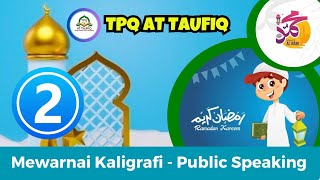 🔵 #2️⃣ ALBUM MEWARNAI KALIGRAFI & PUBLIC  SPEAKING | Kegiatan Ramadan | TPQ AT-TAUFIQ #situbondo