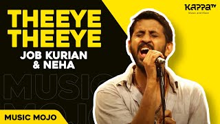 Theeye Theeye - Job Kurian & Neha - Music Mojo - Kappa TV