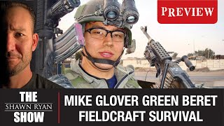 Mike Glover Green Beret | Fieldcraft Survival SRS #001