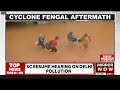 cyclone fengal many feared trapped in mudslide in tamil nadu amid heavy rain english news