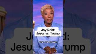 Joy Reid: Jesus vs. Trump