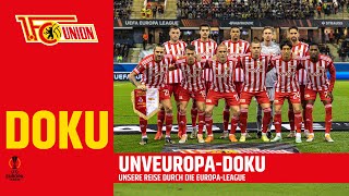 UNVEUROPA - Die ganze Doku! | UEFA Europa League | 1. FC Union Berlin