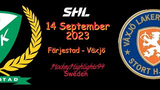 FÄRJESTAD VS VÄXJÖ | 14 SEPTEMBER 2023 | HIGHLIGHTS | SHL |