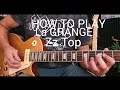 HOW TO PLAY/LA GRANGE/ZZ TOP