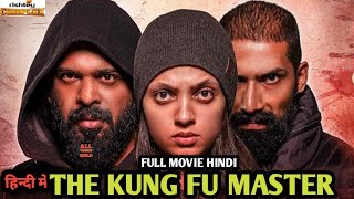 The Kung Fu Master Full Movie Hindi Dabbed 2021 | Confirm Release Date | World Television Premier