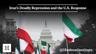 Iran's Deadly Repression and the U.S. Response