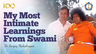 Lessons For Life From Great Proximity to Sathya Sai Baba | Dr. Sanjay Mahalingam
