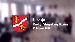 LI sesja Rady Miejskiej Rumi w dniu 2023 02 21