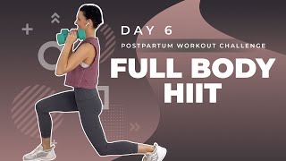 Day 6 // Postpartum Workout Challenge // Full Body HIIT Workout