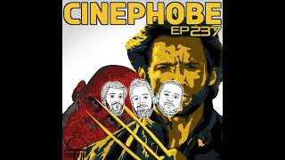 Cinephobe Ep 237: X-Men Origins: Wolverine