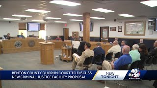 Benton County quorum court to discuss new criminal justice facility proposal