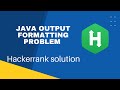 Java Output Formatting  Hackerrank Question explanation with solution