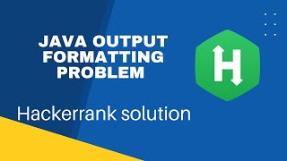 Java Output Formatting Hackerrank Question explanation with solution