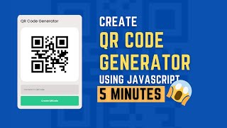 Create A Generate QR Codes using Javascript in 5 Minutes