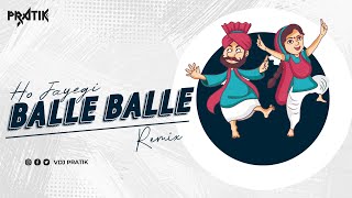 Ho Jayegi Balle Balle ( REMIX ) - VDJ PRATIK | Daler Mehndi | Jawahar Wattal | Pravin Mani