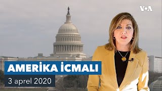 America İcmalı - 3 aprel 2020