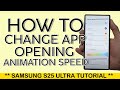 How to Change the Opening and Closing App Animation Speed on Your Samsung s25 Ultra 2025