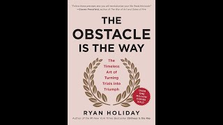 Plot summary, “The Obstacle is the Way” by Ryan Holiday in 5 Minutes - Book Review