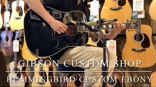 Gibson Custom Shop Hummingbird Custom Ebony　【クロサワ楽器池袋店アコースティック館在庫品】