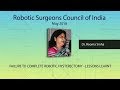 Failure to Complete Robotic Hysterectomy- Lessons Learnt-Rooma Sinha