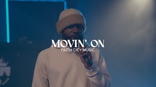 Faith City Music: Movin' On