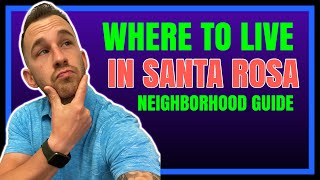 Santa Rosa Ca Neighborhood Guide (Which Neighborhood Is RIGHT For YOU?)