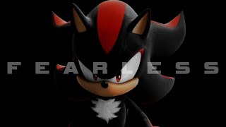 Fearless | Shadow the Hedgehog Tribute