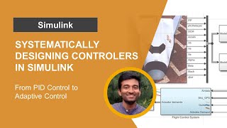 From PID Control to Adaptive Control: Systematically Designing Controllers in Simulink