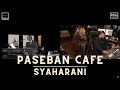 PASEBAN CAFE (2D Cover) - Syaharani - Konser 7 Ruang