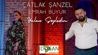 Çatlak Şanzel \u0026 Emrah Buyur Yalan Söyledin 2024