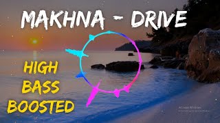 Makhna - Drive | HIGH BASS BOOSTED | Bass Indian | Sushant Singh Rajput, Jacqueline Fernandez
