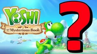 This Game Is Fantastic... But I Don't Like It - Yoshi and the Mysterious Book