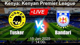 🔴 LIVE: Tusker vs Bandari - Football Live Score - Kenyan Premier League