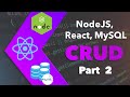 CRUD Tutorial - ReactJS, NodeJS, MySQL [Part 2]