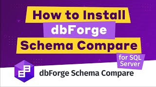 Get started with dbForge Schema Compare