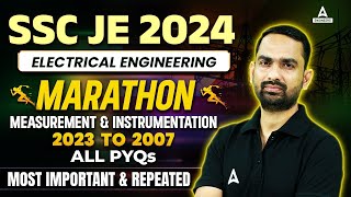 Measurement & Instrumentation (2023 To 2007) PYQ | Electrical Engineering Marathon | SSC JE 2024