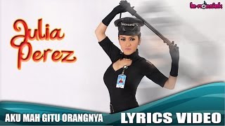 Julia Perez - Aku Mah Gitu Orangnya [Official Lyrics Video]