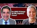 Has COVID-19 Changed the FDA's Regulatory Process?