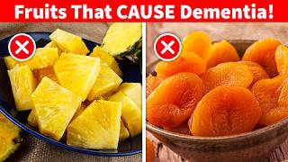 8 WORST Fruits That Cause Dementia (Shocking Health Risks)