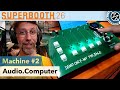 Audio.Computer: Machine Number 2 - Superbooth 2026