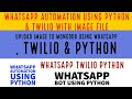 Bot For Whatsapp|Upload Image To MongoDb Using Whatsapp,Twilio & Python,second part|Part:18