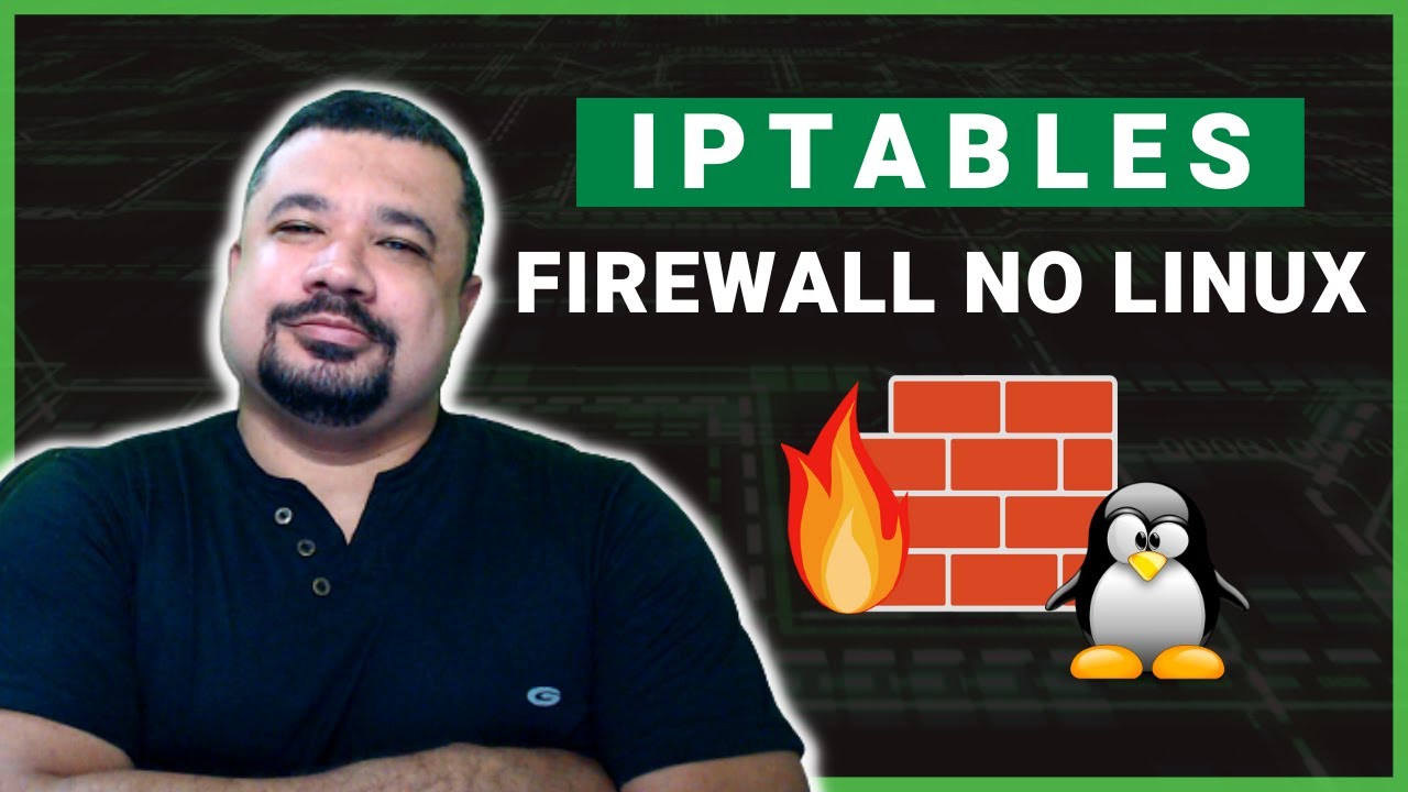 Uma Introdução Ao Iptables Firewall No Linux Youtube