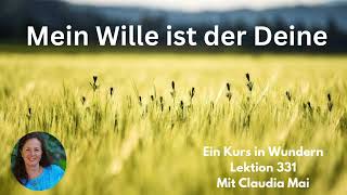 Ein Kurs in Wundern, Lektion 321 mit Claudia Mai