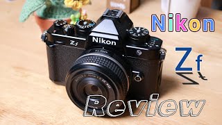 Nikon Zf + Lens Nikon 40mm F2 SE Combo: Đánh giá chi tiết