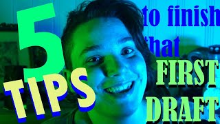 5 Tips for finishing your First Draft