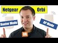 Netgear Orbi - What is AP Mode, Do you Need it, How to get it