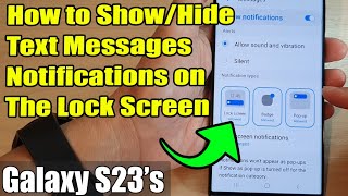 Galaxy S23's: How to Show/Hide Text Messages Notifications on The Lock Screen
