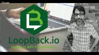 LoopBackJS Webinar with Raymond Camden