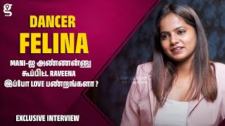 Mani-ஐ அண்ணன்னு கூப்பிட்ட Raveena இப்போ Love பண்றங்களா ? | Felina Interview | Felina |Mani Raveena